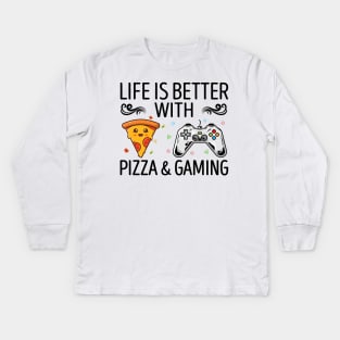 Life Is Better With Pizza And Gaming Kids Long Sleeve T-Shirt